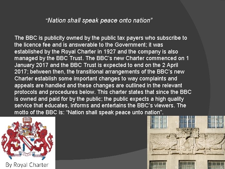  “Nation shall speak peace onto nation” The BBC is publicity owned by the