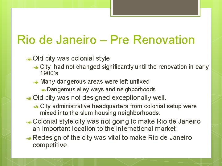 Rio de Janeiro – Pre Renovation Old city was colonial style City had not