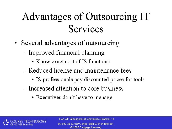 Advantages of Outsourcing IT Services • Several advantages of outsourcing – Improved financial planning