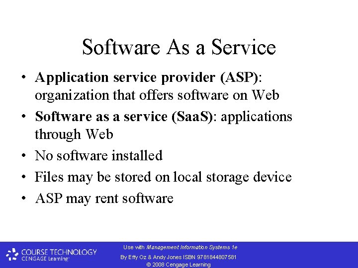 Software As a Service • Application service provider (ASP): organization that offers software on