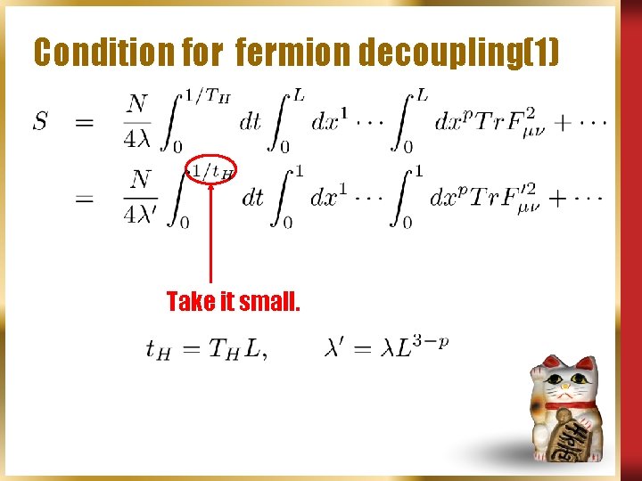 Condition for fermion decoupling(1) Take it small. 