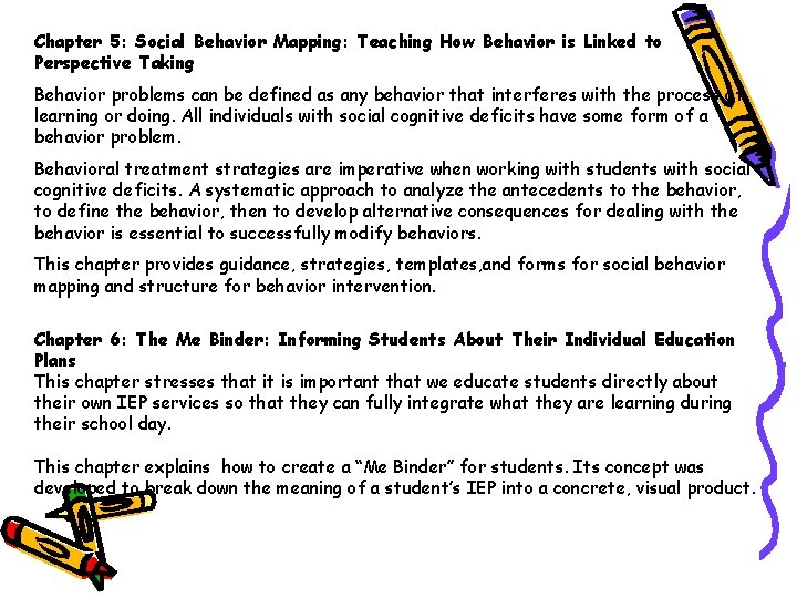 Chapter 5: Social Behavior Mapping: Teaching How Behavior is Linked to Perspective Taking Behavior Chapter 5: Social Behavior Mapping: Teaching How Behavior is Linked to Perspective Taking Behavior
