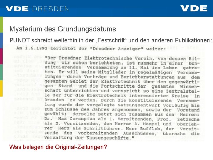 Mysterium des Gründungsdatums PUNDT schreibt weiterhin in der „Festschrift“ und den anderen Publikationen: Was