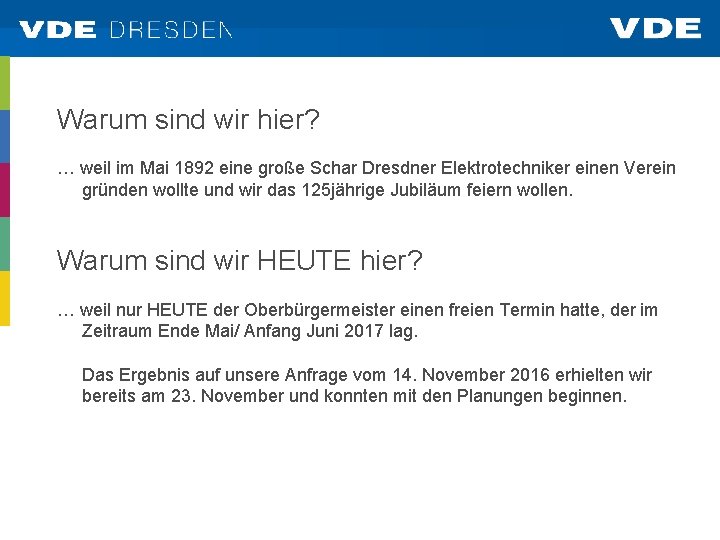 Warum sind wir hier? … weil im Mai 1892 eine große Schar Dresdner Elektrotechniker
