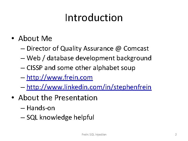 Introduction • About Me – Director of Quality Assurance @ Comcast – Web /