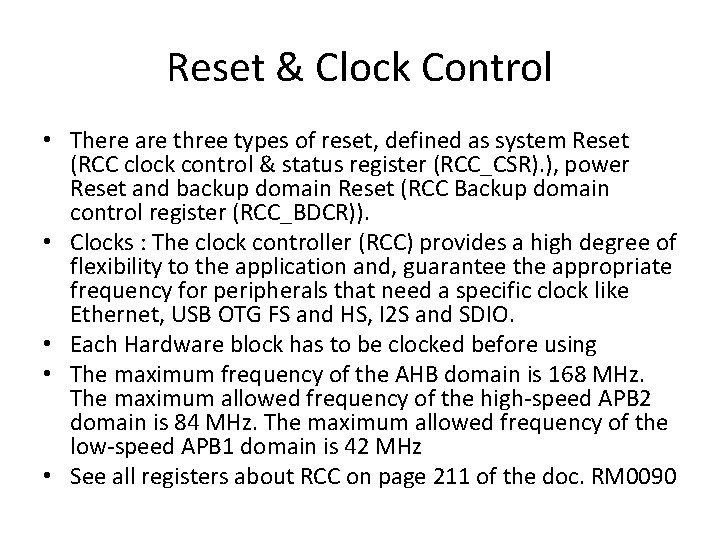 Reset & Clock Control • There are three types of reset, defined as system