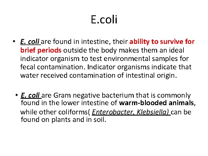 E. coli • E. coli are found in intestine, their ability to survive for E. coli • E. coli are found in intestine, their ability to survive for