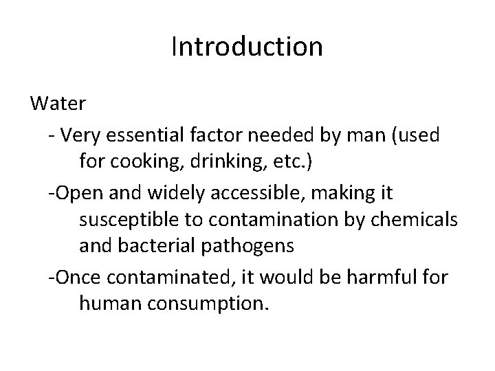 Introduction Water - Very essential factor needed by man (used for cooking, drinking, etc. Introduction Water - Very essential factor needed by man (used for cooking, drinking, etc.