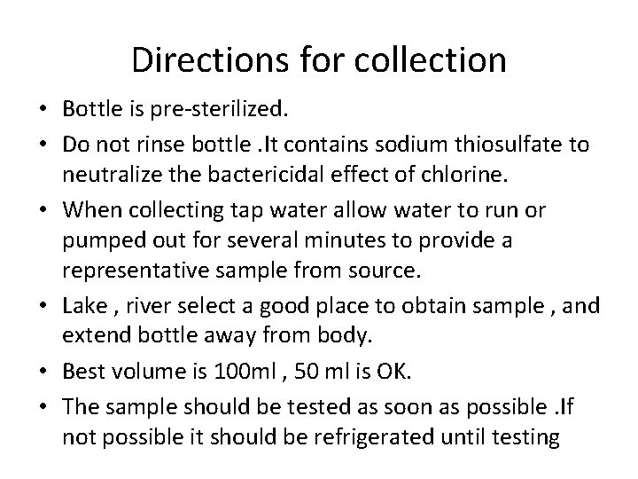 Directions for collection • Bottle is pre-sterilized. • Do not rinse bottle. It contains Directions for collection • Bottle is pre-sterilized. • Do not rinse bottle. It contains