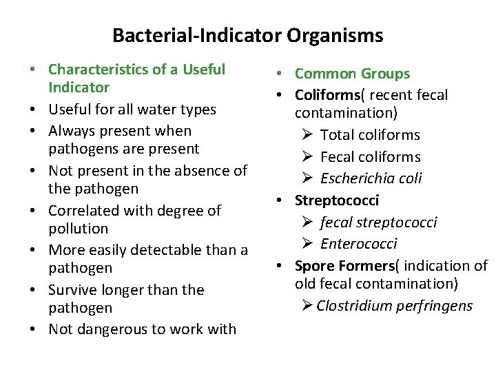 Bacterial-Indicator Organisms • Characteristics of a Useful Indicator • Useful for all water types Bacterial-Indicator Organisms • Characteristics of a Useful Indicator • Useful for all water types