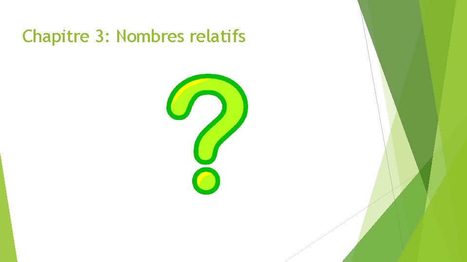 Chapitre 3: Nombres relatifs 