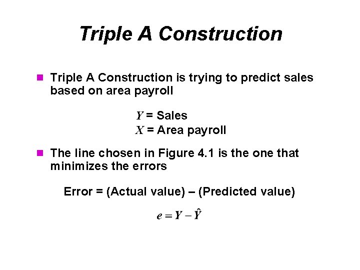 Triple A Construction n Triple A Construction is trying to predict sales based on
