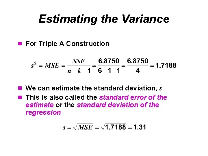 Estimating the Variance n For Triple A Construction n We can estimate the standard