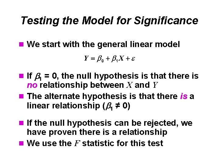 Testing the Model for Significance n We start with the general linear model n