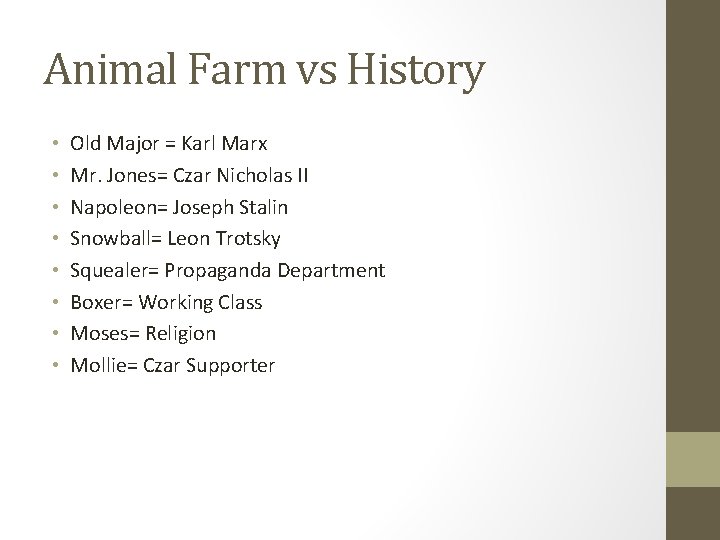 Animal Farm vs History • • Old Major = Karl Marx Mr. Jones= Czar