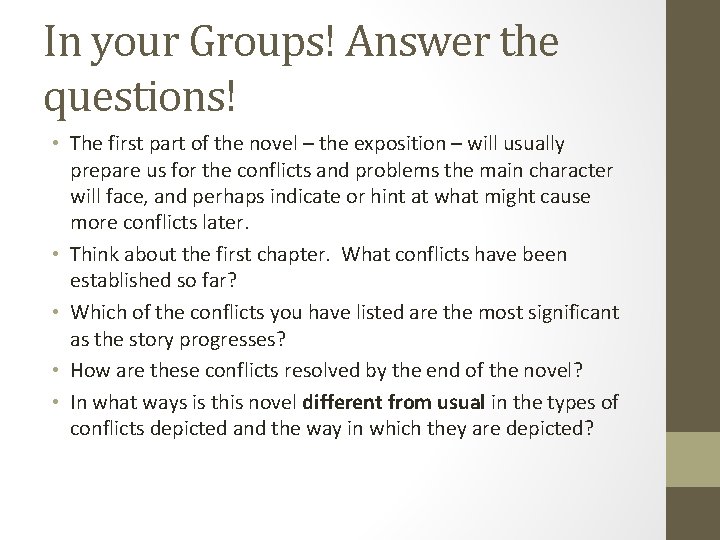 In your Groups! Answer the questions! • The first part of the novel –