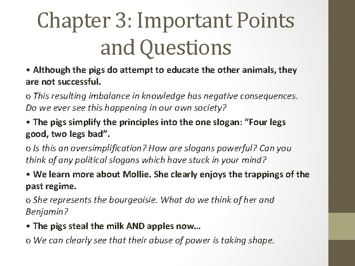 Chapter 3: Important Points and Questions • Although the pigs do attempt to educate