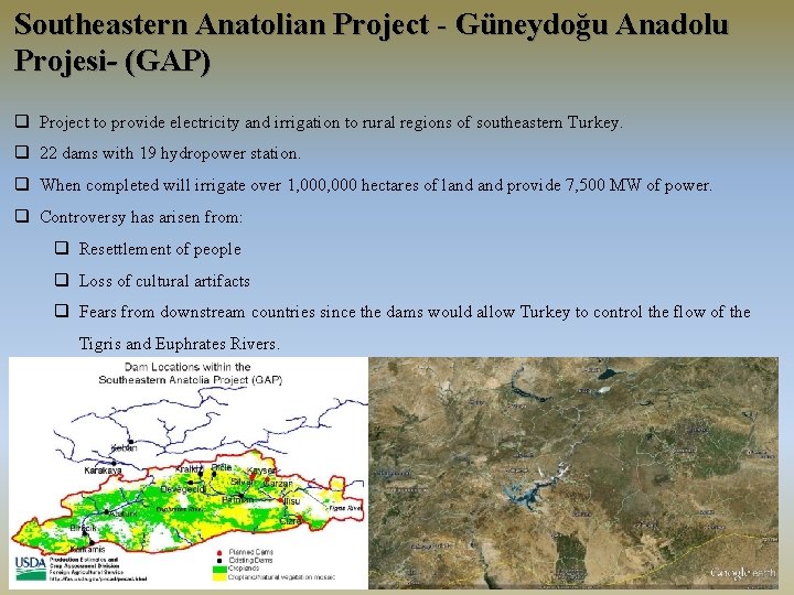 Southeastern Anatolian Project - Güneydoğu Anadolu Projesi- (GAP) q Project to provide electricity and
