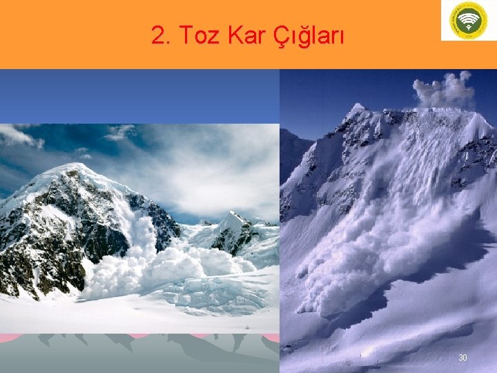 2. Toz Kar Çığları 30 