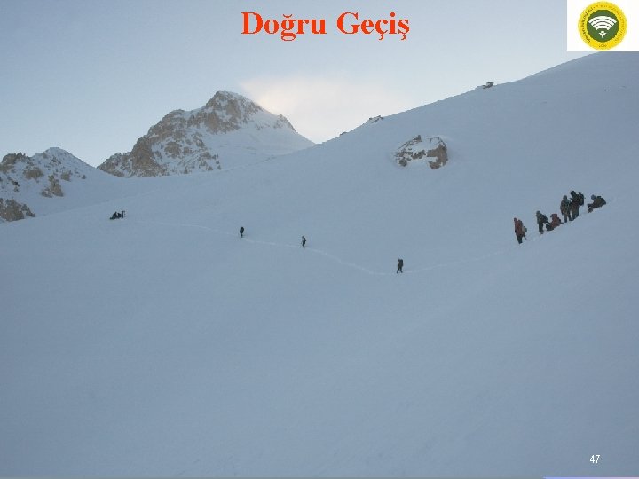 Doğru Geçiş 47 