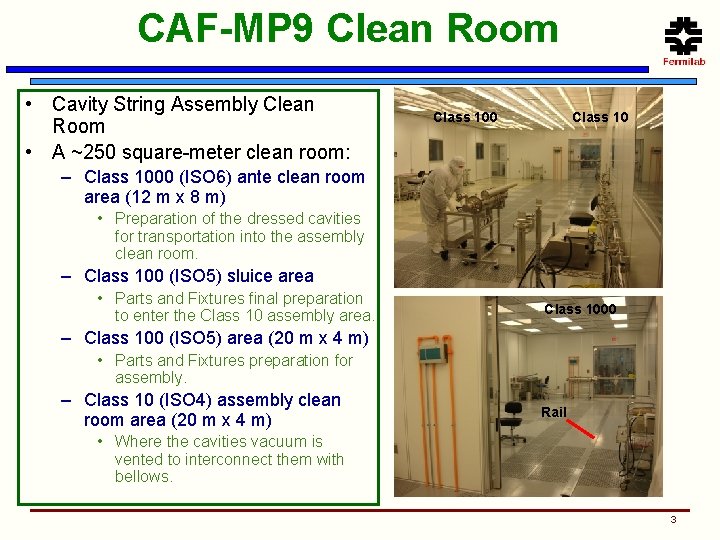 CAF-MP 9 Clean Room • Cavity String Assembly Clean Room • A ~250 square-meter