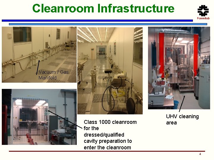 Cleanroom Infrastructure Vacuum / Gas Manifold Class 1000 cleanroom for the dressed/qualified cavity preparation