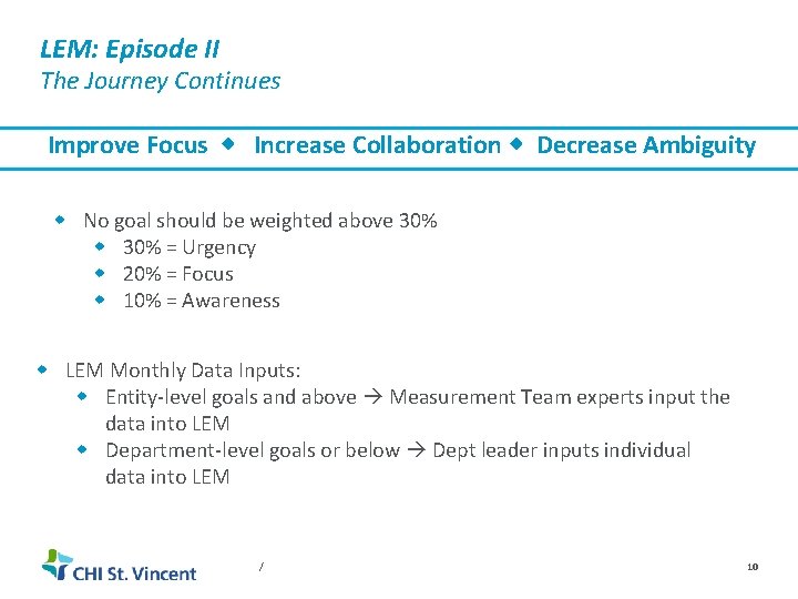 LEM: Episode II The Journey Continues Improve Focus Increase Collaboration Decrease Ambiguity w No