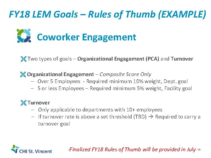 FY 18 LEM Goals – Rules of Thumb (EXAMPLE) Coworker Engagement Two types of