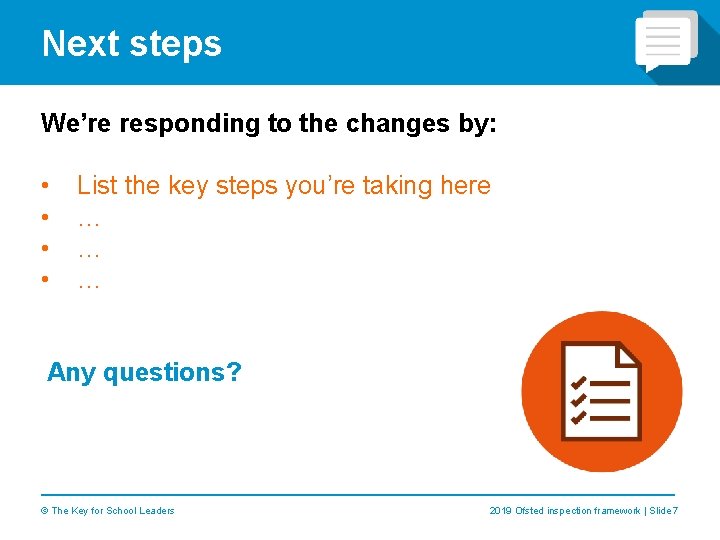 Next steps We’re responding to the changes by: • • List the key steps