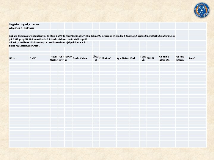 Registreringsskjema for objekter til auksjon. Grønne kolonner er obligatoriske. Det ferdig utfylte skjemaet sendes