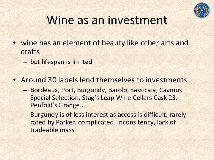 Wine as an investment • wine has an element of beauty like other arts