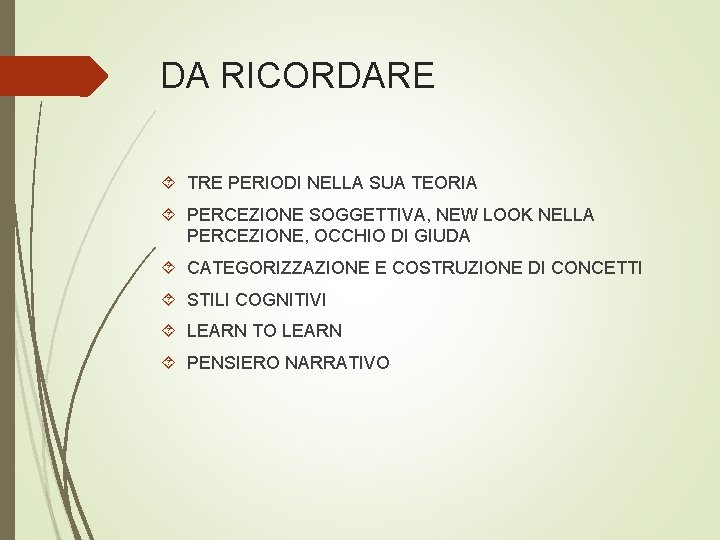 DA RICORDARE TRE PERIODI NELLA SUA TEORIA PERCEZIONE SOGGETTIVA, NEW LOOK NELLA PERCEZIONE, OCCHIO