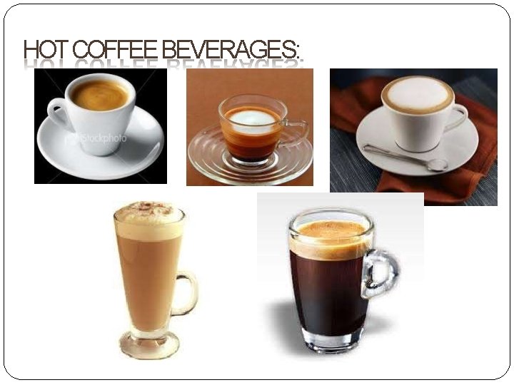 HOT COFFEE BEVERAGES: 