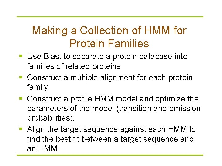 Making a Collection of HMM for Protein Families § Use Blast to separate a