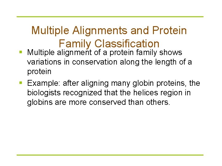 Multiple Alignments and Protein Family Classification § Multiple alignment of a protein family shows