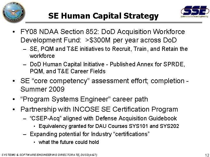 SE Human Capital Strategy • FY 08 NDAA Section 852: Do. D Acquisition Workforce