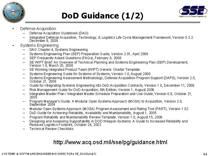 Do. D Guidance (1/2) • Defense Acquisition – – • Defense Acquisition Guidebook (DAG)