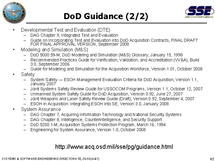 Do. D Guidance (2/2) • Developmental Test and Evaluation (DTE) – DAG Chapter 9,
