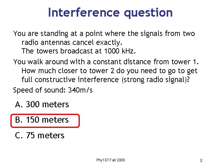 Interference question You are standing at a point where the signals from two radio