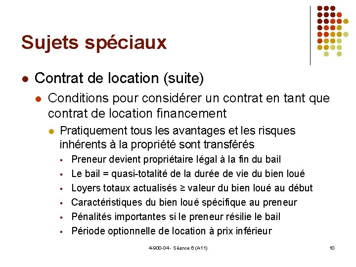 Sujets spéciaux Contrat de location (suite) Conditions pour considérer un contrat en tant que