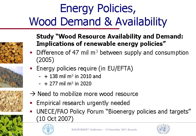 Energy Policies, Wood Demand & Availability Study “Wood Resource Availability and Demand: Implications of