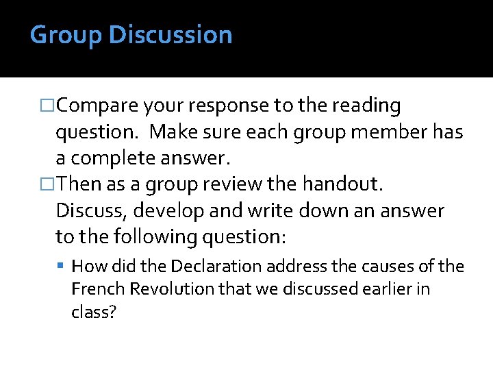 Group Discussion �Compare your response to the reading question. Make sure each group member