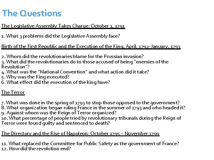 The Questions The Legislative Assembly Takes Charge: October 1, 1791 1. What 3 problems