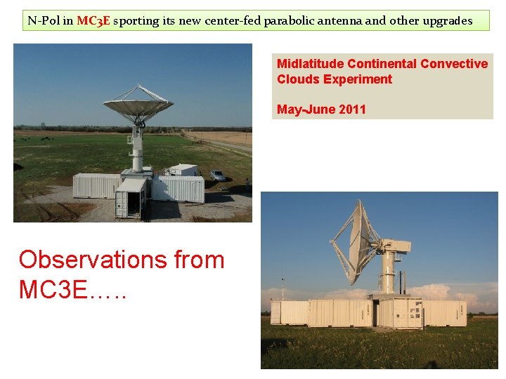 N-Pol in MC 3 E sporting its new center-fed parabolic antenna and other upgrades