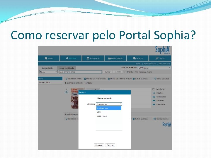 Como reservar pelo Portal Sophia? 