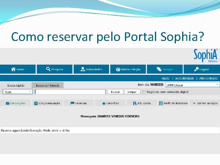 Como reservar pelo Portal Sophia? 