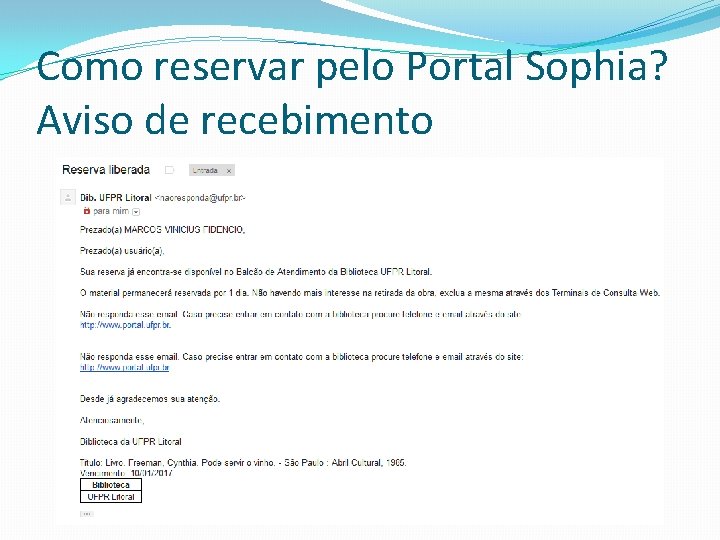 Como reservar pelo Portal Sophia? Aviso de recebimento 