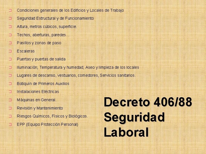 � Condiciones generales de los Edificios y Locales de Trabajo � Seguridad Estructural y