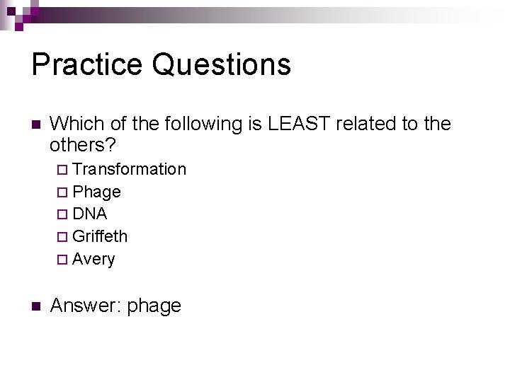 Practice Questions n Which of the following is LEAST related to the others? ¨