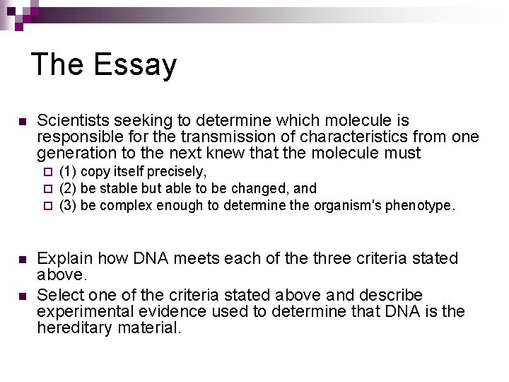 The Essay n Scientists seeking to determine which molecule is responsible for the transmission